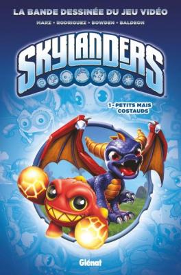Skylanders - Tome 01: Petits mais costauds