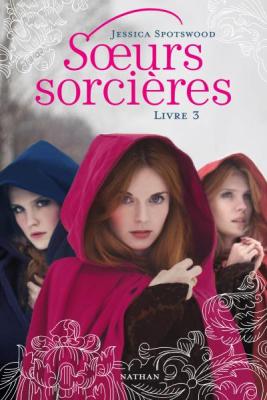 Soeurs sorci&egrave;res - Livre 3 (3)