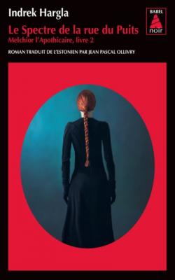 Le Spectre de la rue du Puits: Melchior l'Apothicaire, livre 2