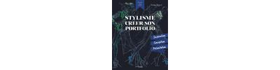 Stylisme cr&eacute;er son portfolio: Inspiration, conception, pr&eacute;sentation