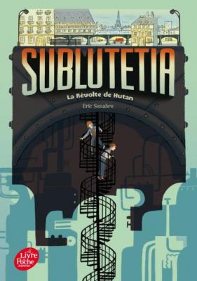 Sublutetia - Tome 1 - La r&eacute;volte de Hutan (Poche)