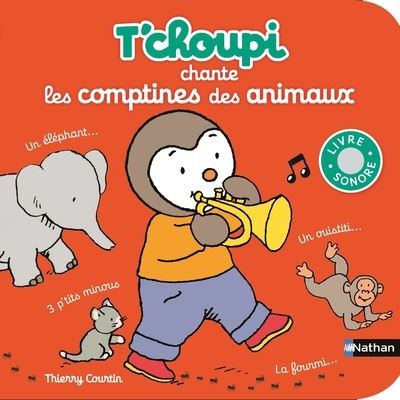 T'choupi chante les comptines des animaux - D&egrave;s 2 ans