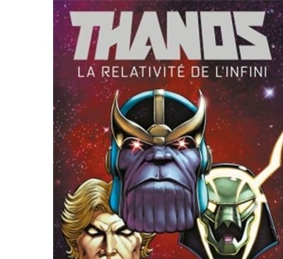 Thanos : La Relativit&eacute; De L'infini