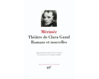 Th&eacute;&acirc;tre de Clara Gazul - Romans et nouvelles