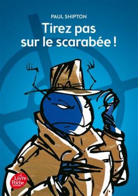 Tirez pas sur le scarab&eacute;e (Poche)