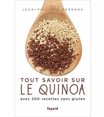 Tout savoir sur le quinoa avec 200 recettes sans gluten