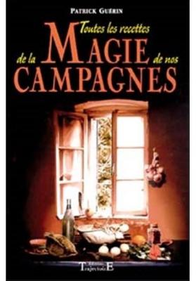 Toutes Les Recettes De La Magie De Nos Campagnes