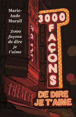 TROIS MILLE FACONS DE DIRE JE T'AIME (POCHE) (Poche)