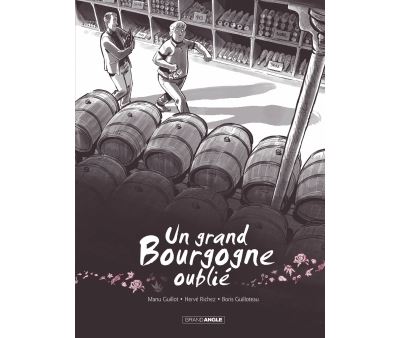 Un grand Bourgogne oubli&eacute; - vol. 01 - histoire compl&egrave;te