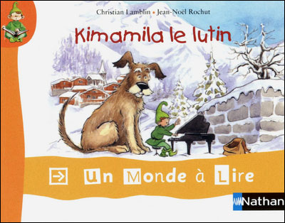 Un monde &agrave; lire - kimamila CP - s&eacute;rie rouge - Album 1 : Kimamila le lutin