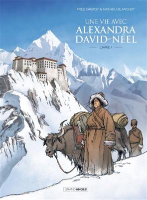 Une vie avec Alexandra David-N&eacute;el - cycle 1 (vol. 01/2) (BD)