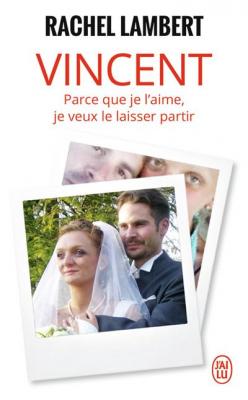 Vincent, Parce Que Je L'aime, Je Veux Le Laisser Partir
