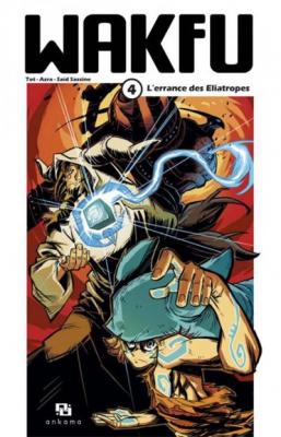 Wakfu - Manga - Tome 4 : L'errance Des Eliatropes