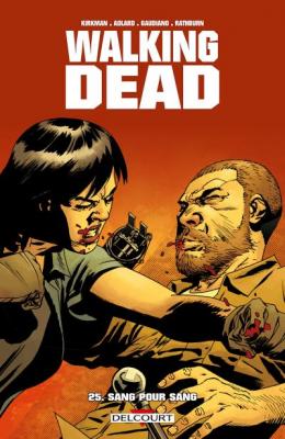 Walking Dead Tome 25 - Sang pour sang (BD)