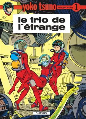 Yoko Tsuno - Tome 1 - Le Trio de l'&eacute;trange