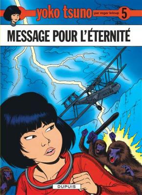Yoko Tsuno - Tome 5 - Message pour l'&eacute;ternit&eacute; (BD)