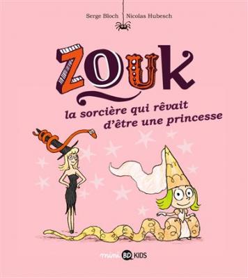 Zouk, Tome 05 - La sorci&egrave;re qui r&ecirc;vait d'&ecirc;tre une princesse (BD)