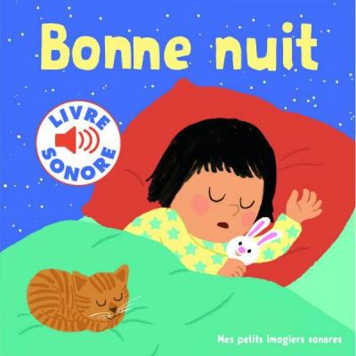 Bonne nuit - 6 sc&egrave;nes, 6 images, 6 sons (Jeunesse)