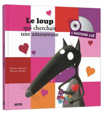L'histoire lue - le loup qui cherchait une amoureuse