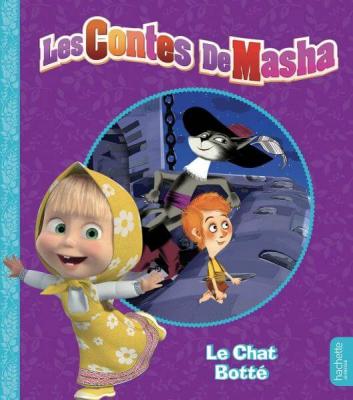 Masha et Michka -  Les contes de Masha - Le Chat bott&eacute;