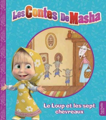 Masha et Michka - Les contes de Masha - Le loup et les sept chevreaux