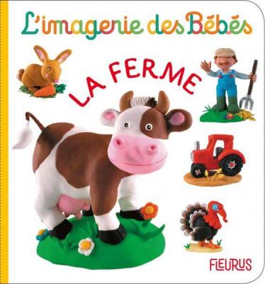 La ferme (L'IMAGERIE DES BEBES)