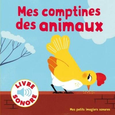 Mes Comptines Des Animaux - 6 Images &Agrave; Regarder, 6 Comptines &Agrave; &Eacute;couter