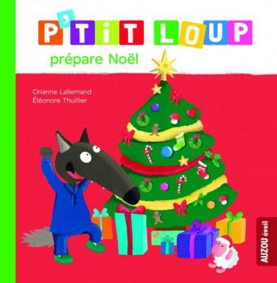 P'tit Loup - P'tit Loup Pr&eacute;pare No&euml;l
