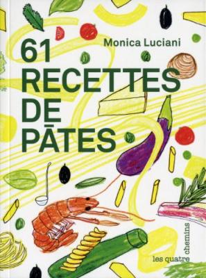 61 Recettes De P&acirc;tes
