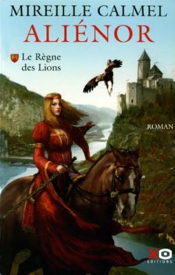 Ali&eacute;nor - tome 1 Le r&egrave;gne des lions (01)