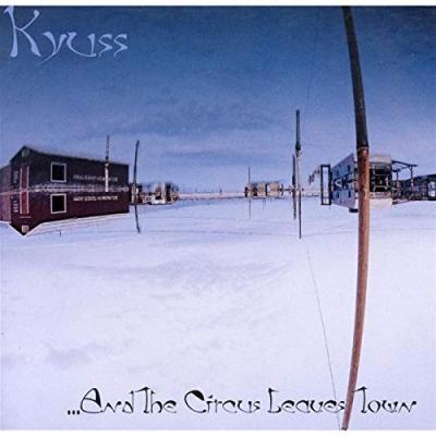 Kyuss - And The Circus Leaves The Town - CD