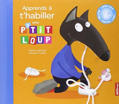 Apprends &Agrave; T'habiller Avec P'tit Loup