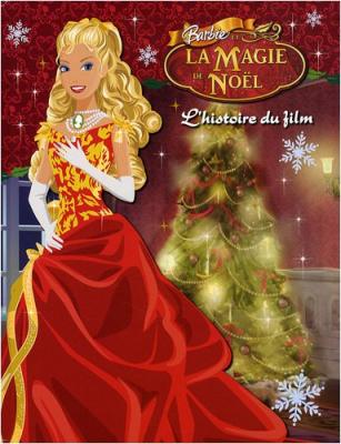 MARIE FRANCOISE PERAT Barbie et la magie de No&euml;l : l'histoire du film 