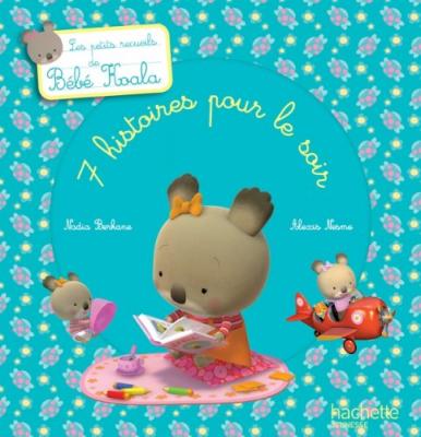 B&eacute;b&eacute; Koala. 7 histoires pour le soir 