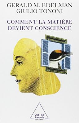Comment la mati&egrave;re devient conscience