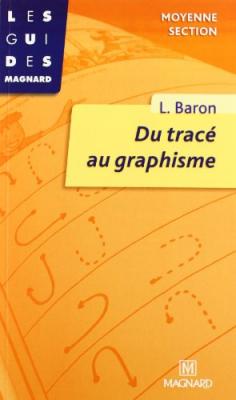 Du Trac&eacute; Au Graphisme - En Moyenne Section