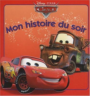 Mon Histoire Du Soir : Cars : Les Aventures De Flash Mc Queen Et Martin