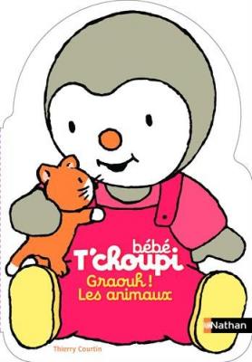 B&eacute;b&eacute; T'choupi - Graouh ! Les Animaux