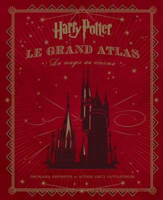 Livre - harry potter : le grand atlas, la magie au cinema