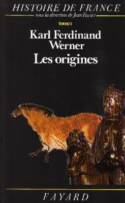 Histoire De France - Tome 1, Les Origines (Avant L'an Mil)