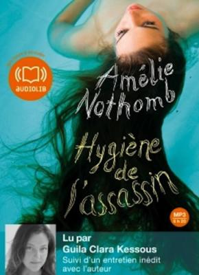 Hygi&egrave;ne de l'assassin: Livre audio 1 CD MP3 - Suivi d'un entretien in&eacute;dit avec l'auteur