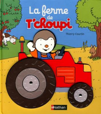 La ferme de T'choupi - D&egrave;s 2 ans