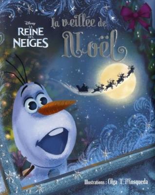 La reine des neiges : la veill&eacute;e de No&euml;l 