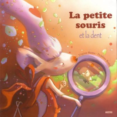 LA PETITE SOURIS ET LA DENT (COLL. MES PTITS ALBUMS) (Jeunesse)