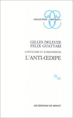 L'anti-Oedipe - Capitalisme Et Schizophr&eacute;nie, &Eacute;dition 1995 Augment&eacute;e