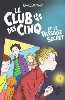 Le Club des Cinq 02 - Le Club des Cinq et le passage secret
