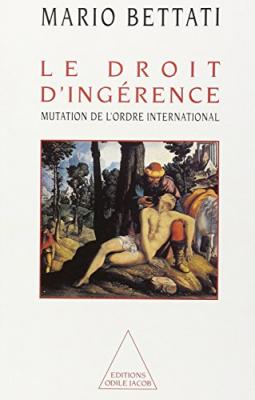 Le Droit D'ingerence - Mutation De L'ordre International