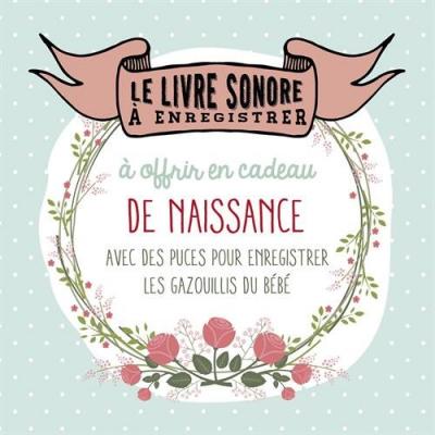 RAPHAELE VIDALING Le livre sonore &agrave; enregistrer : A offrir en cadeau de naissance