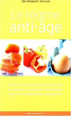 [MARABOUT] Le r&eacute;gime anti-&acirc;ge (Poche Pratique)