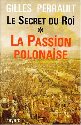 Fournisseur Cultura Le Secret Du Roi T.1 - La Passion Polonaise
